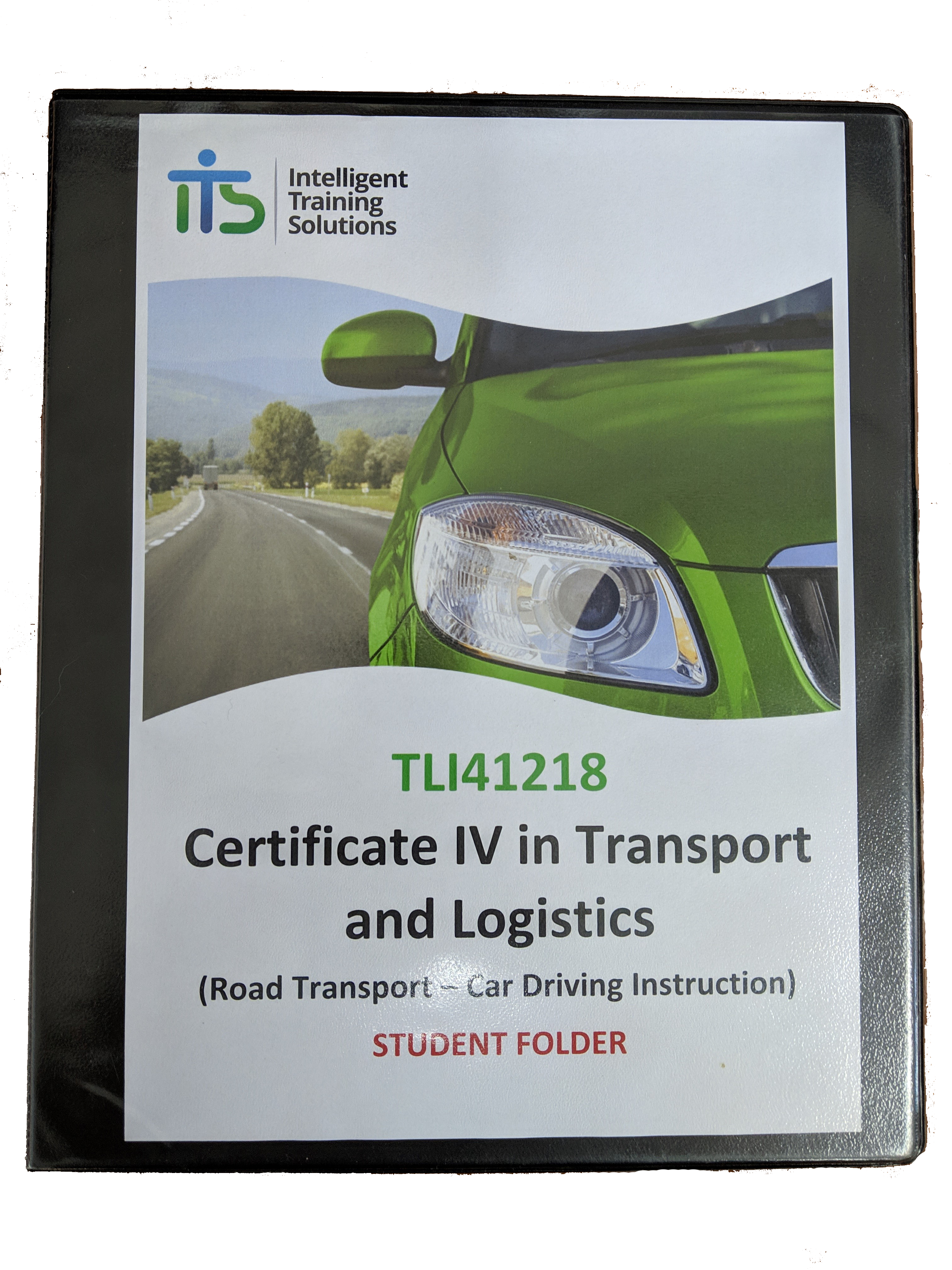 TLI41218 Certificate IV in Car Driving Instruction - Student Folder